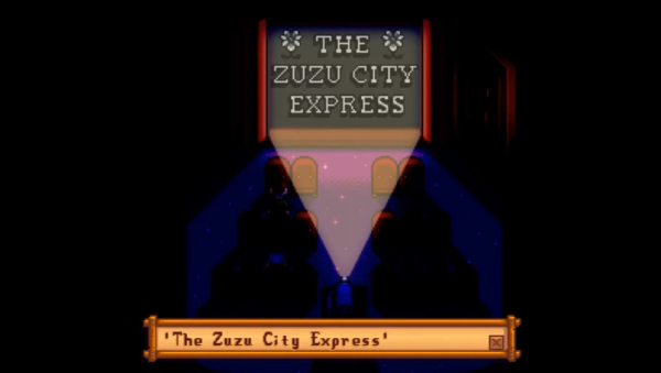 Stardew Valley - the Zuzu City Express