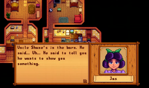 talking to jas and to find shane stardew valley